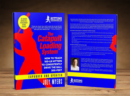 [AUTOGRAPHED] Catapult Loading System: How To Teach 100-Pound Hitters To Consistently Drive The Ball 300-Feet Book (Expanded & Updated)