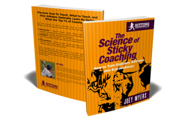 Science Of Sticky Coaching: How To Turn Ordinary Athletes Into Extraordinary